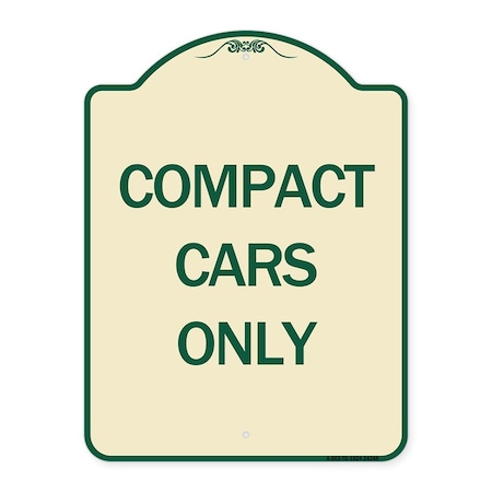 Signmission Designer Series Compact Cars Only, Tan & Green Heavy-Gauge Aluminum Sign, 24" x 18", TG-1824-24248 A-DES-TG-1824-24248